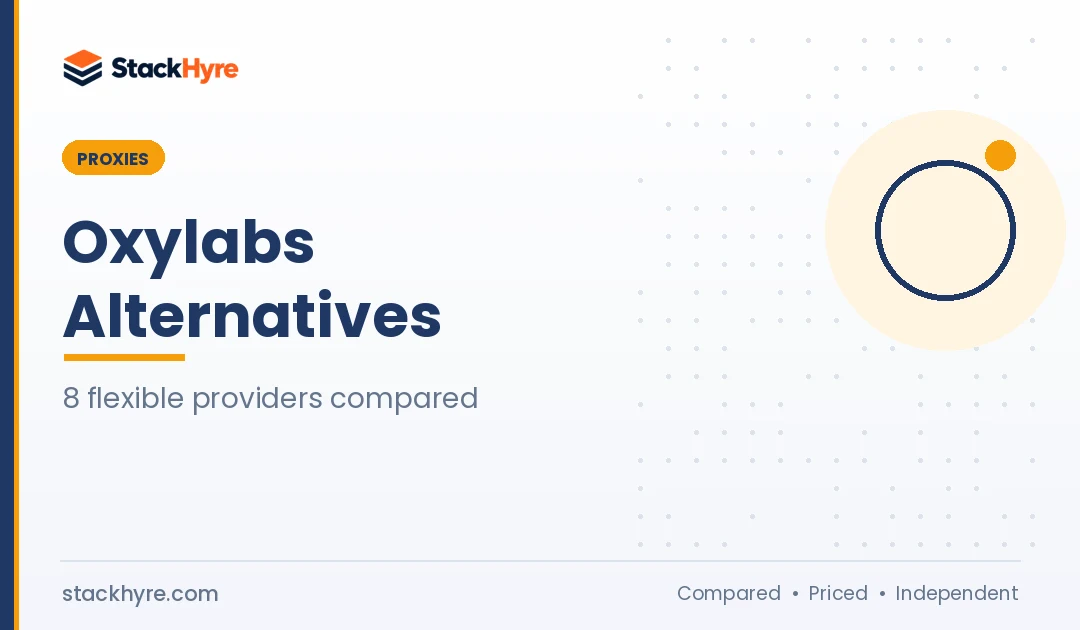 8 Best Oxylabs Alternatives in 2026: Flexible Proxy Providers Compared